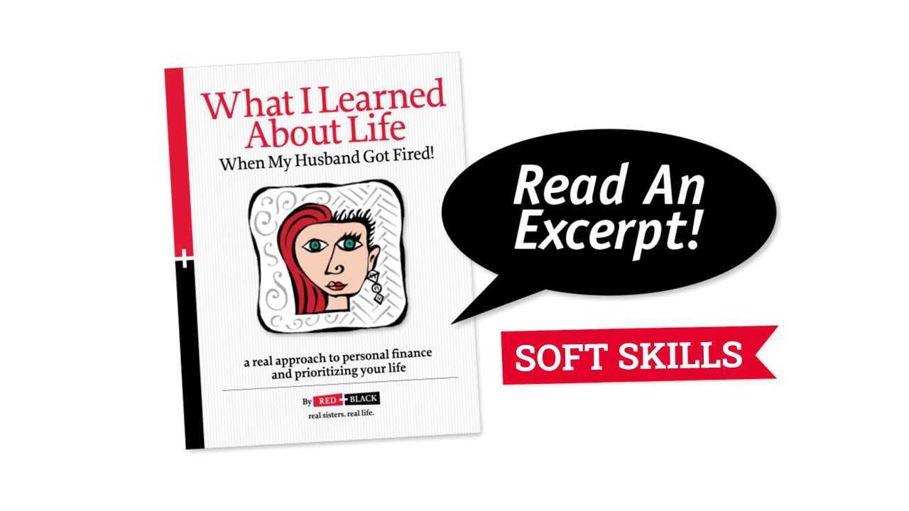 Book cover for “What I Learned About Life When My Husband Got Fired!” by Red & Black with a black speech bubble saying, “Read An Excerpt!” Below the bubble is a red ribbon banner with the words “SOFT SKILLS.”